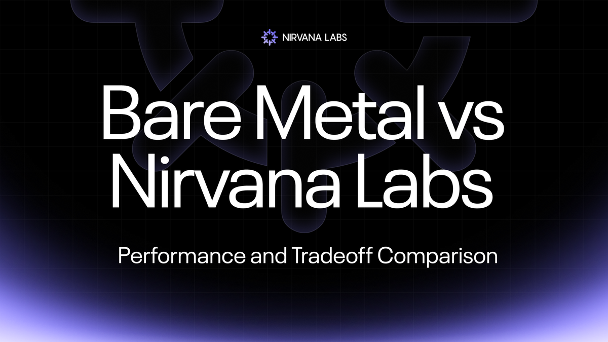 Bare Metal vs Nirvana Labs