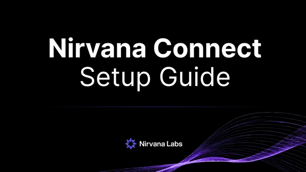 Tutorial: Nirvana Connect Step-by-Step Setup Guide
